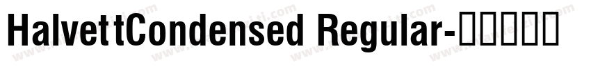 HalvettCondensed Regular字体转换